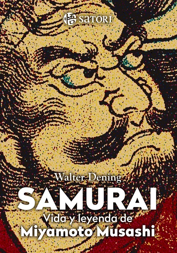 Samurai. Vida y leyenda de Miyamoto Musashi. 