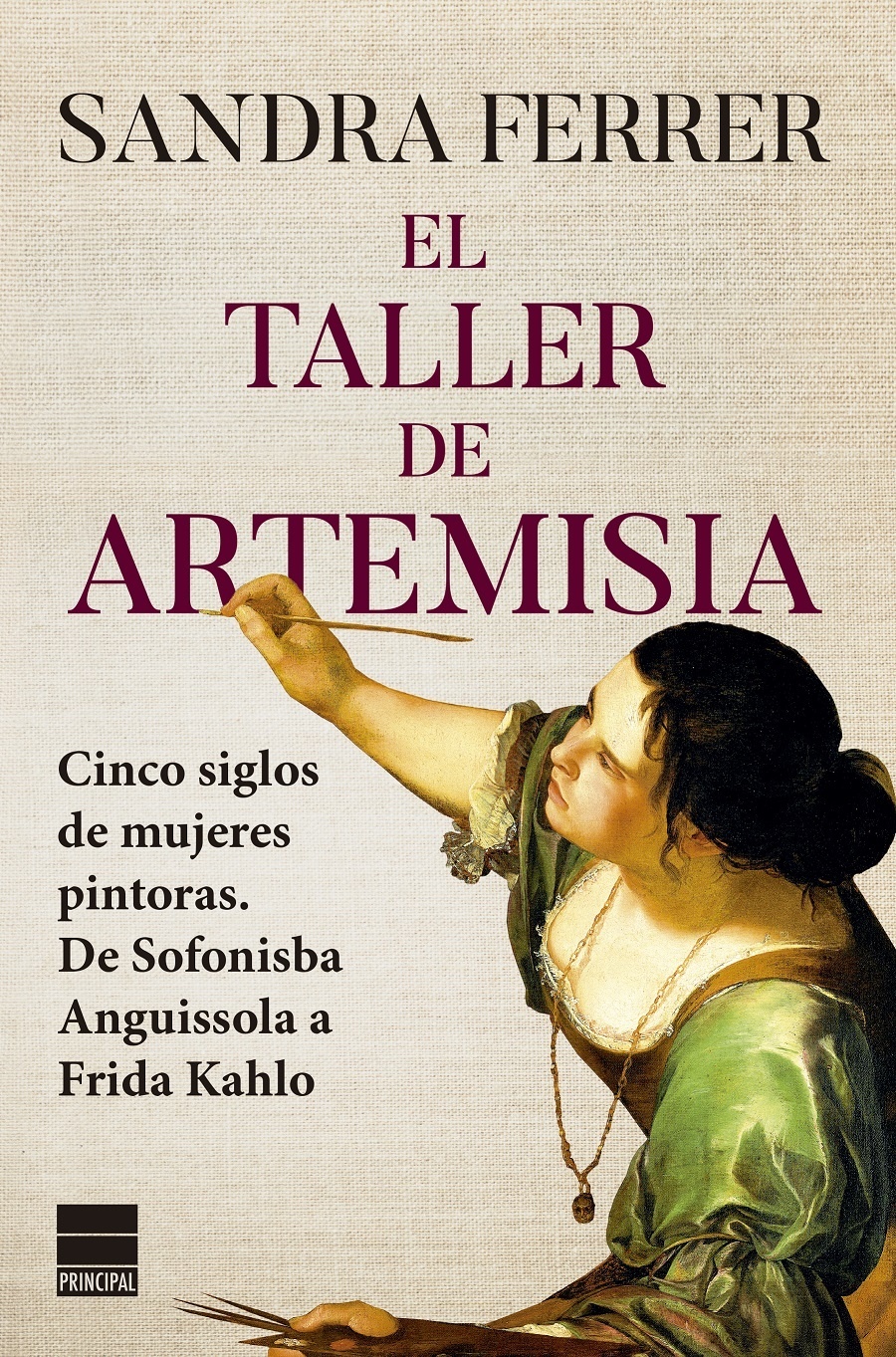 Taller de Artemisia, El "Cinco siglos de mujeres pintoras. De Sofonisba Anguissola a Frida Kahlo". 