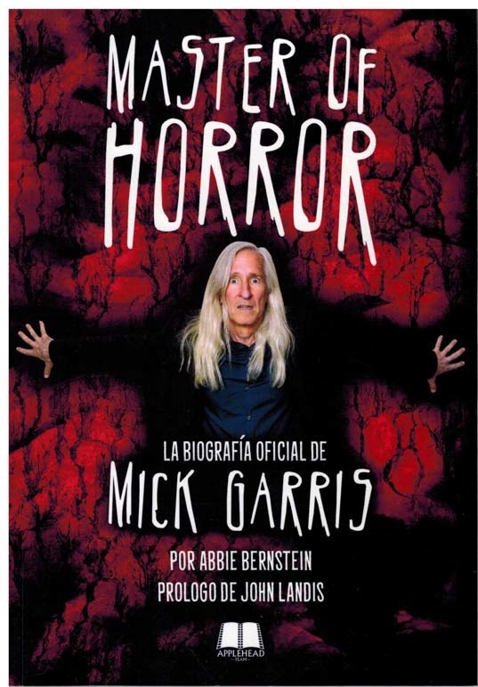 Master of Horror. La biografía oficial de Mick Garris. 