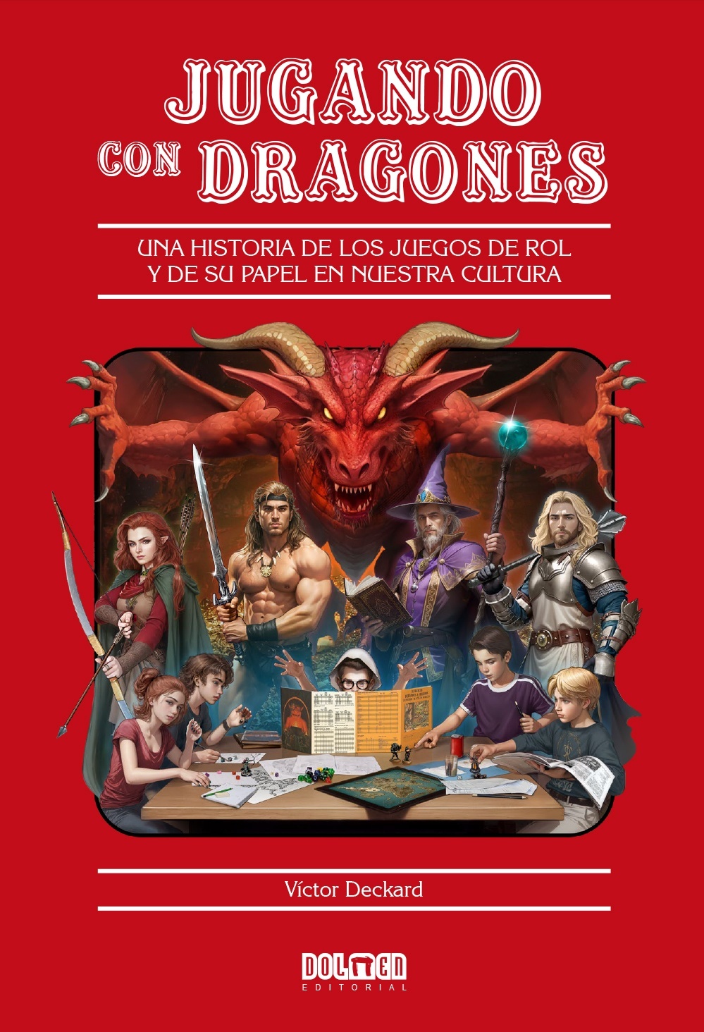 Jugando con dragones "Una historia de los juegos de rol y de su papel en nuestra cultura". 