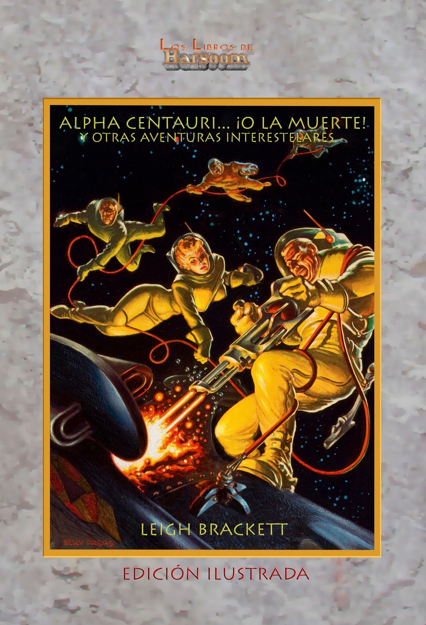 Alpha Centauri...¡o la muerte! y otras aventuras interestelares. 