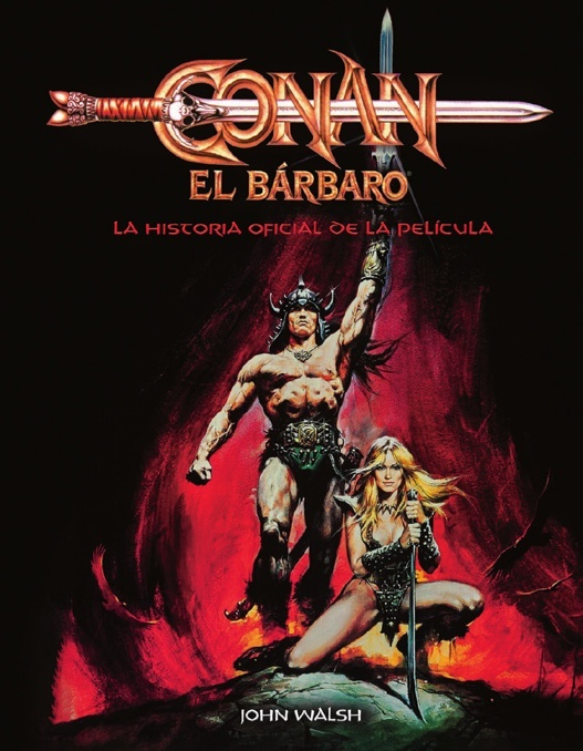 Conan el Bárbaro. La historia oficial de la película. 