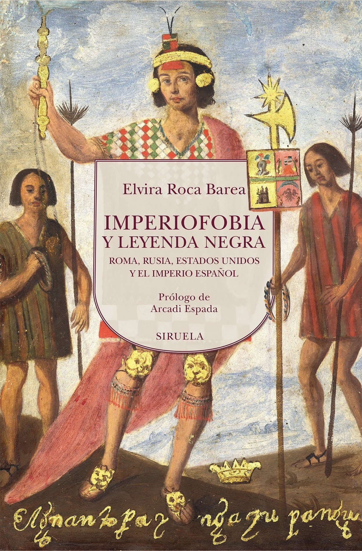 Imperiofobia y leyenda negra "Roma, Rusia, Estados Unidos y el Imperio español". 