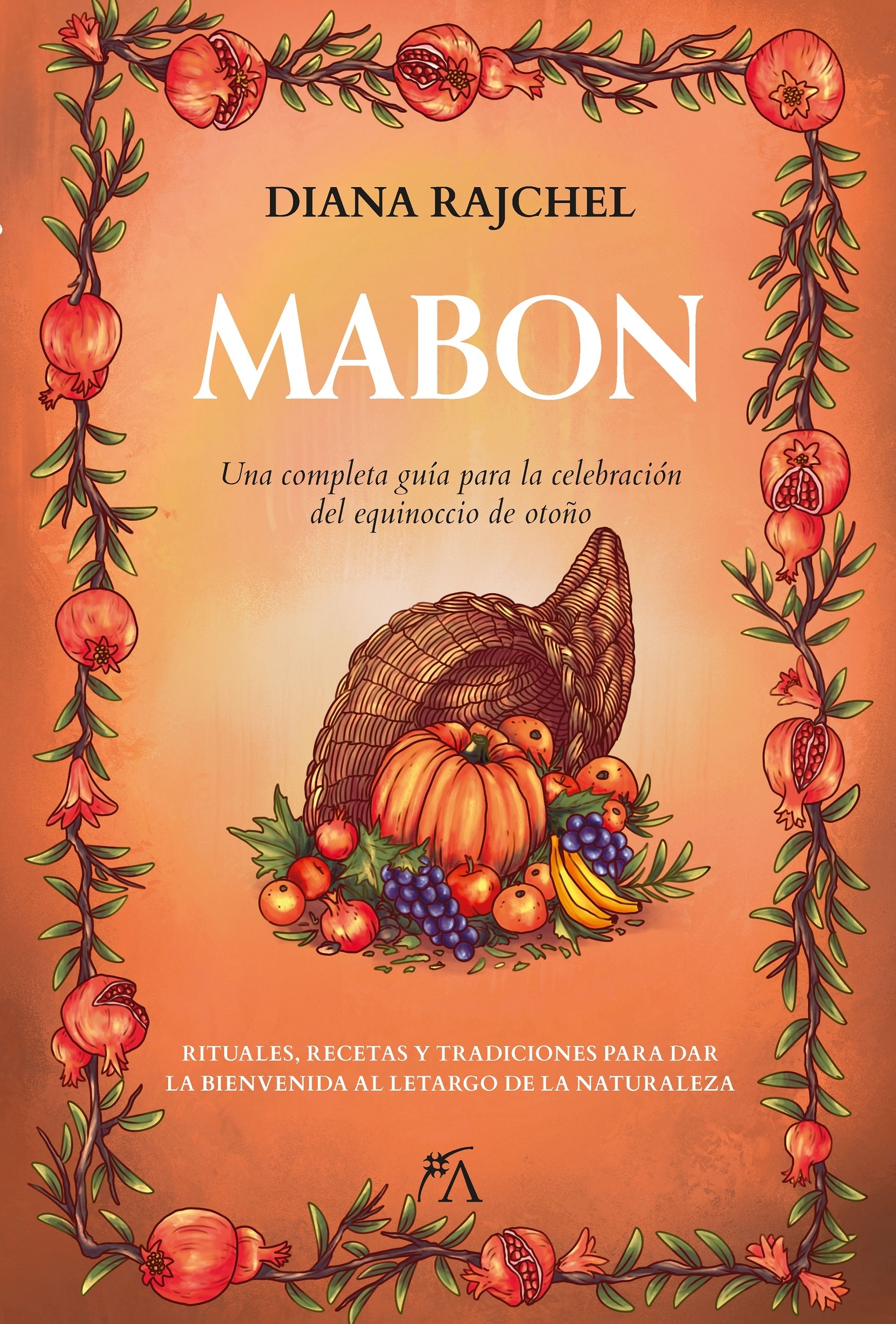 Mabon "Una completa guía para la celebración del equinoccio de otoño". 