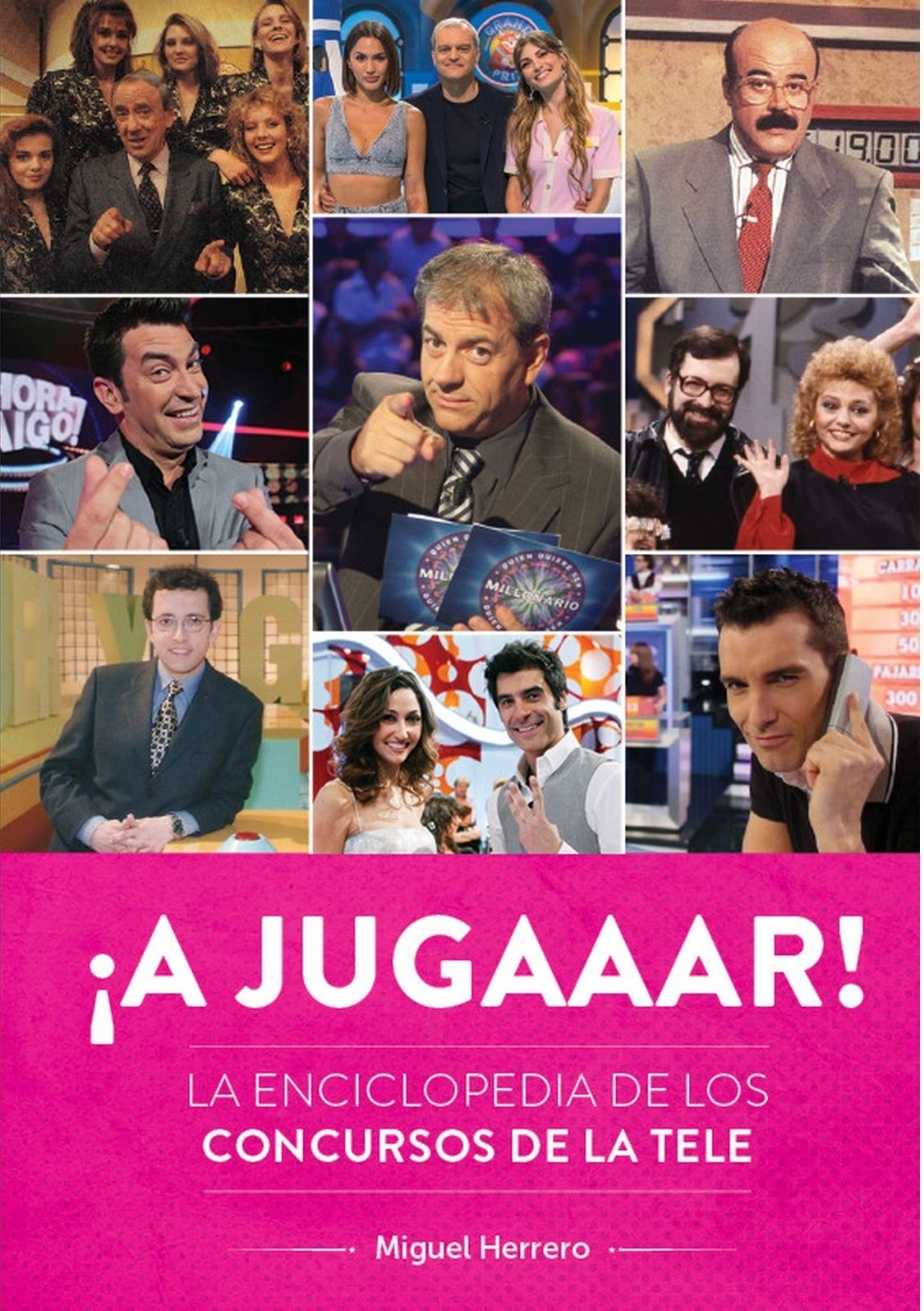 A jugaaar! La enciclopedia de los concursos de la tele. 