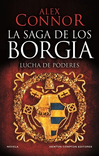 Saga de los Borgia. Lucha de poderes. 