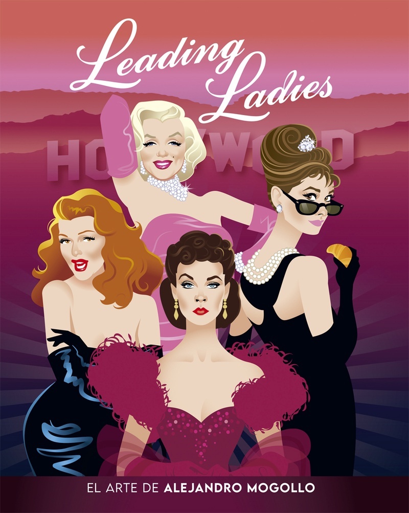 Leading Ladies. El arte de Alejandro Mogollo. 