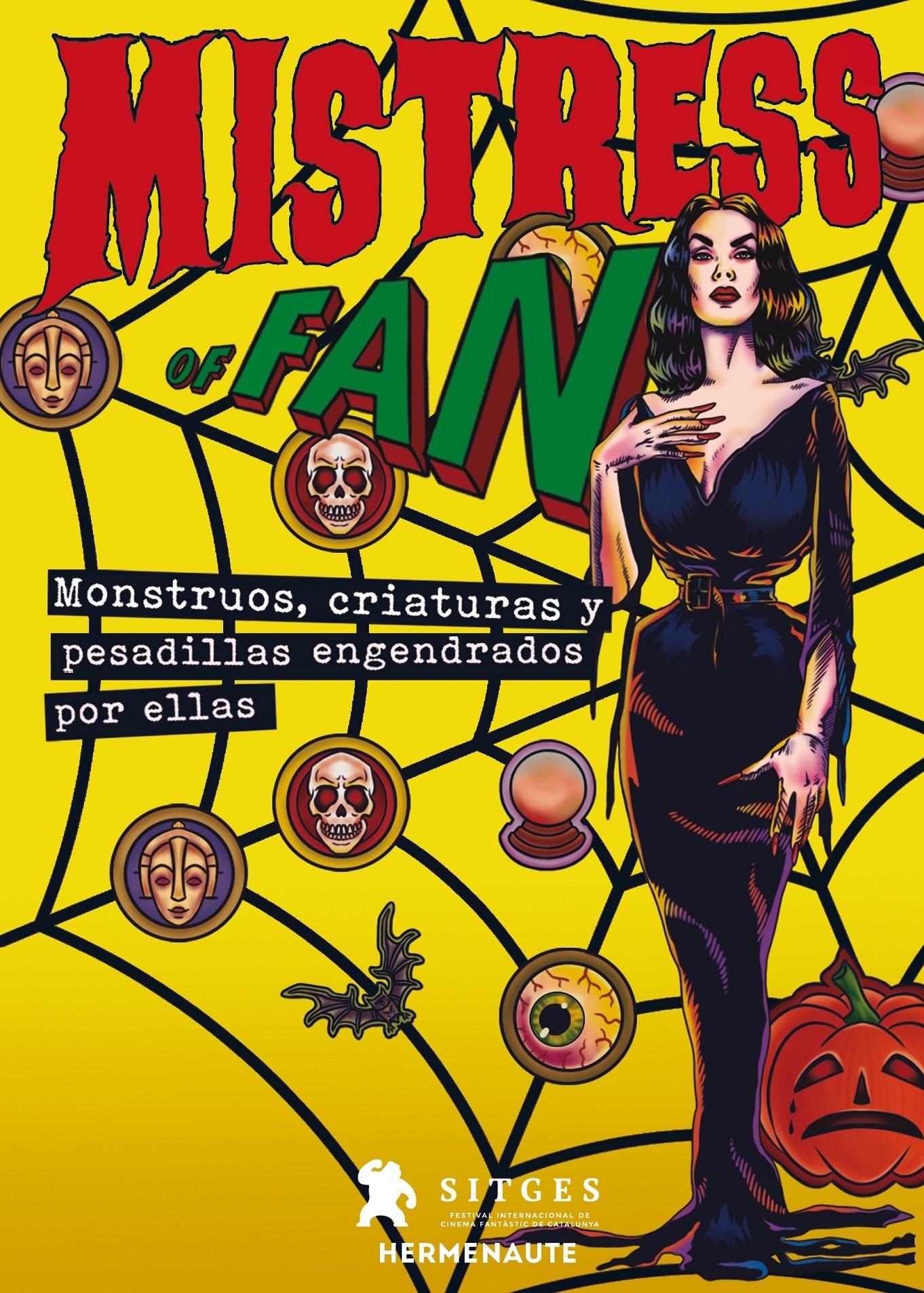 Mistress of fan "Monstruos, criaturas y pesadillas engendradas por ellas". 