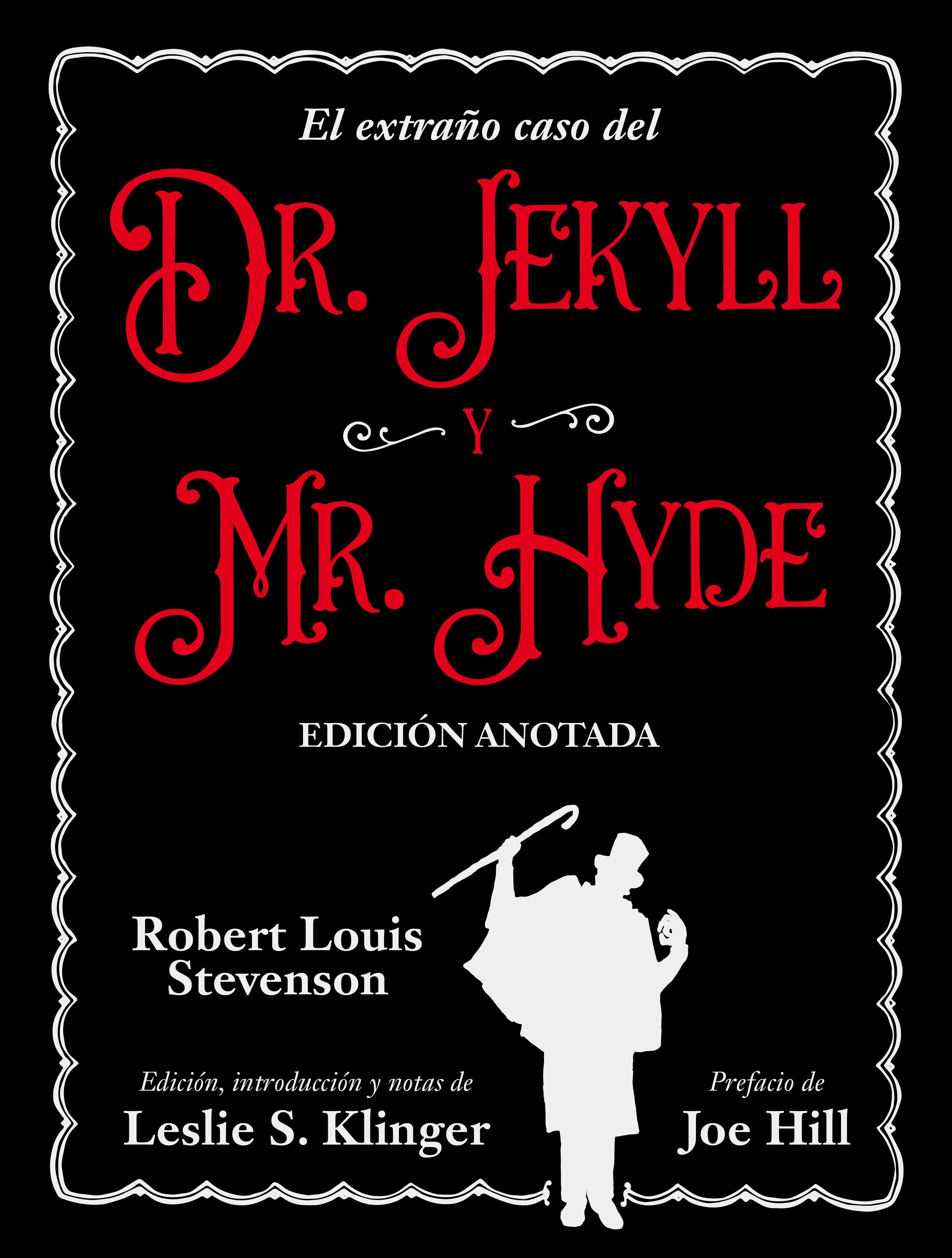 Extraño caso del Dr. Jekyll y Mr. Hyde, El (Edición anotada). 