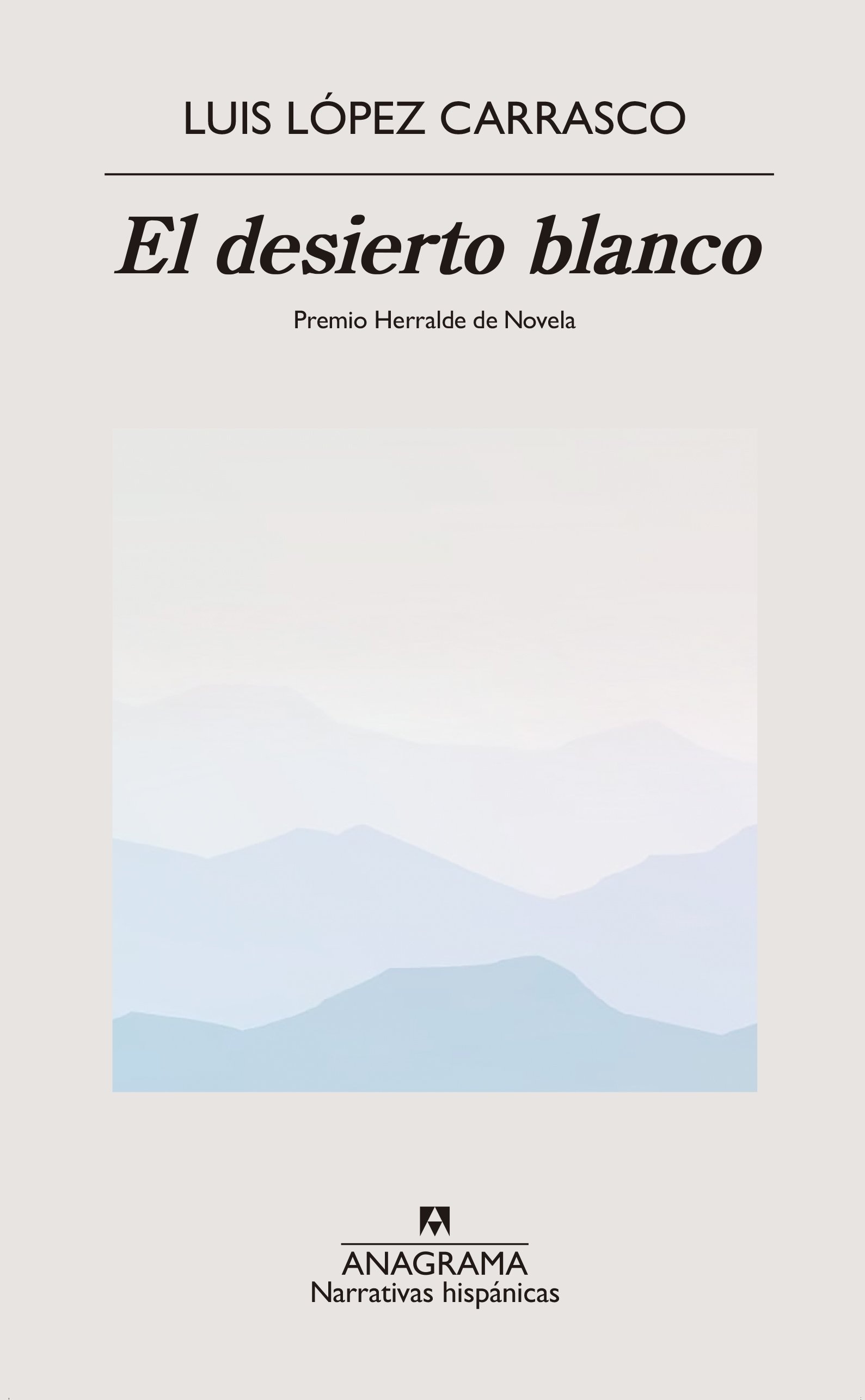 Desierto blanco, El "Premio Herralde de novela". 