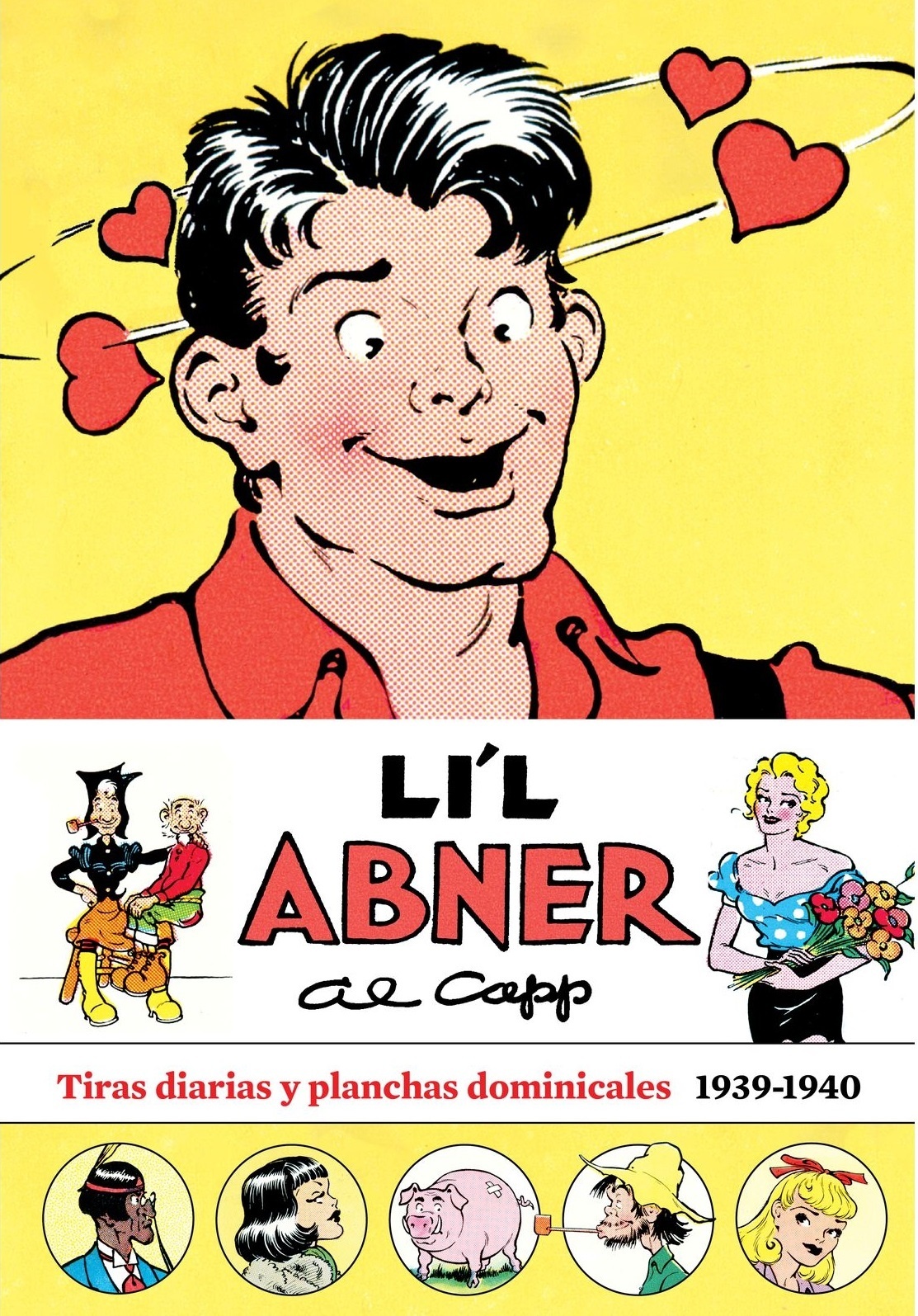 Li'L Abner. Tiras diarias y planchas dominicales 1939-1940. 