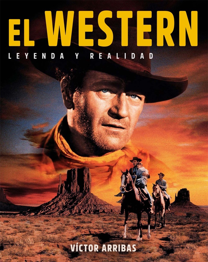 El Western. Leyenda y realidad. 