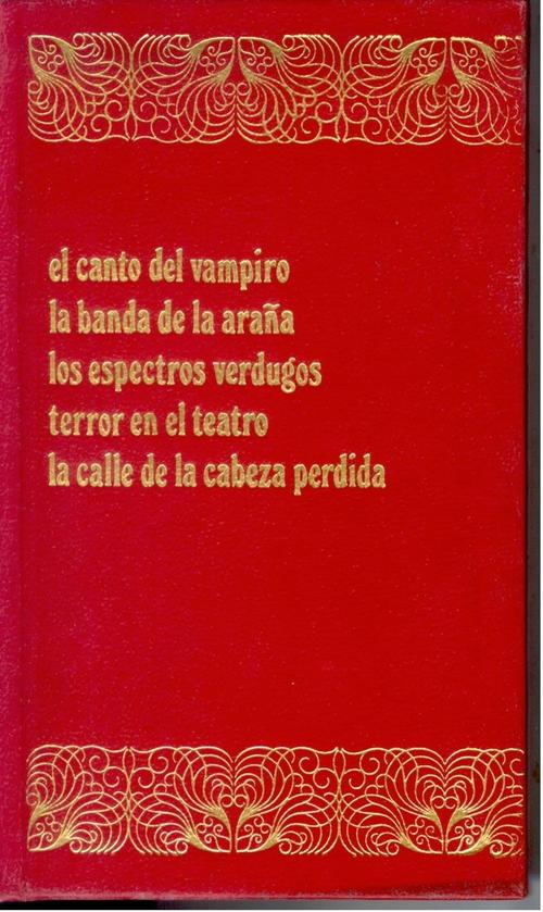 Harry Dickson I. El canto del vampiro/La banda de la araña/Los espectros verdugos/Terror en el teatro/Lacalle de la cabeza perdida