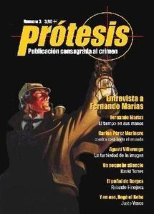 Prótesis nº3. Abril 2004. Publicación consagrada al crimen