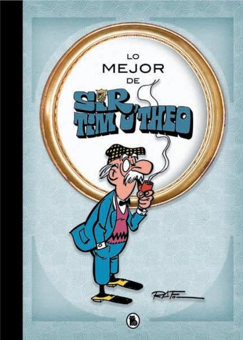 Lo mejor de Sir Tim O'Theo.