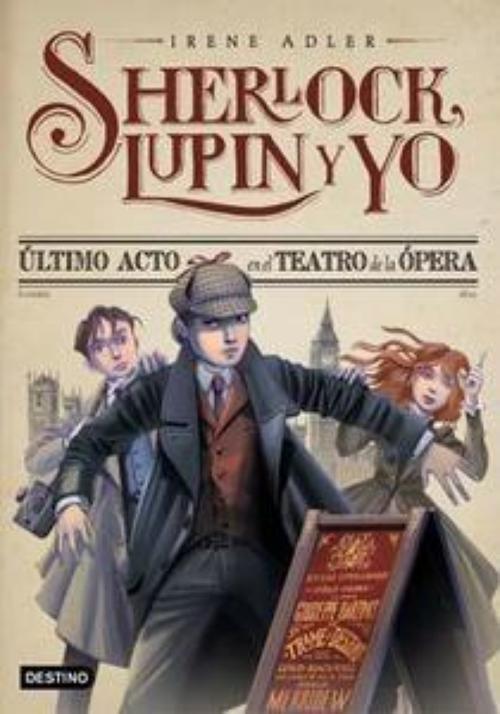 Sherlock, Lupin y yo II. Último acto en el Teatro de la Ópera