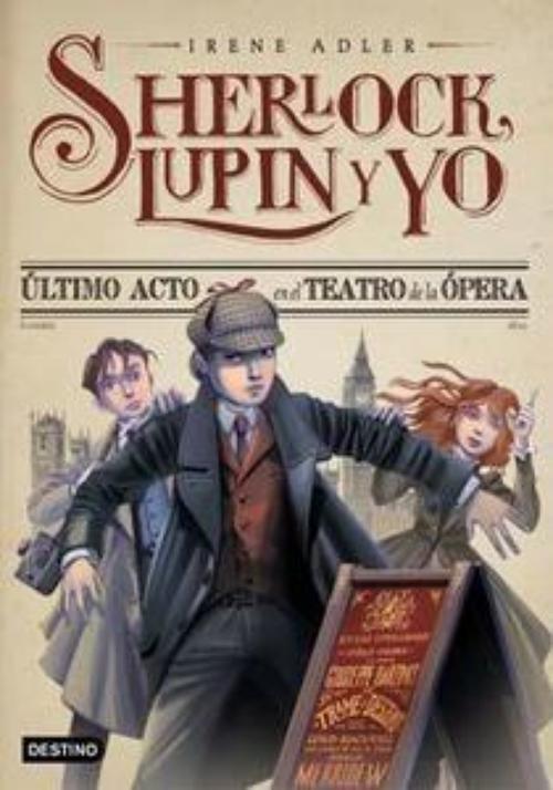 Sherlock, Lupin y yo II. Último acto en el Teatro de la Ópera.