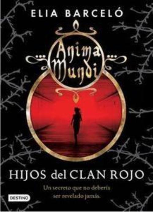 Hijos del clan rojo. Anima mundi I