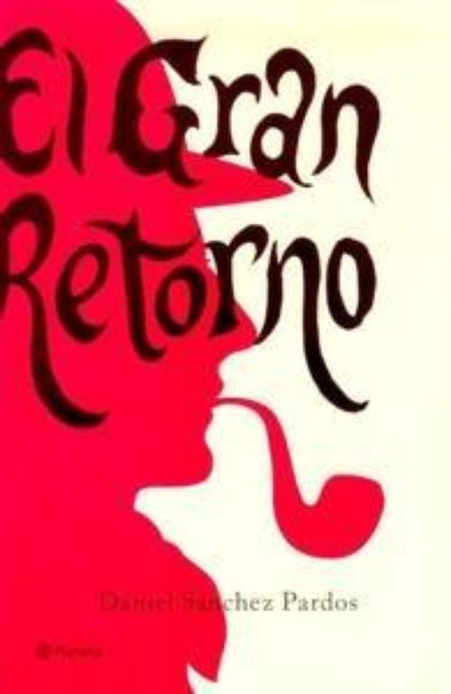 Gran retorno, El.