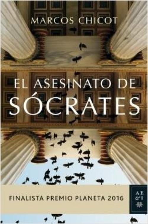 Asesinato de Sócrates, El. Finalista premio Planeta 2016