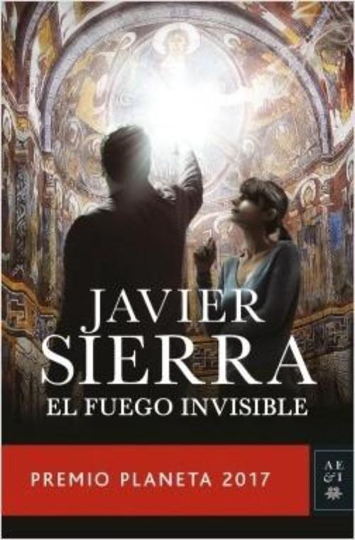 Fuego invisible, El. Premio Planeta 2017