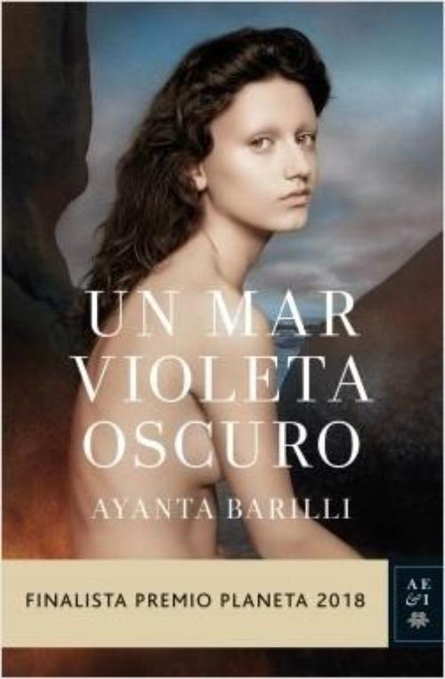 Un mar violeta oscuro. Finalista Premio Planeta 2018