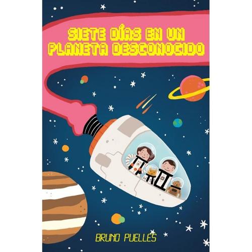 Siete días en un planeta desconocido. 