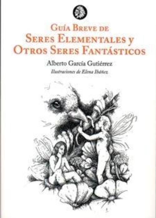 Guía breve de seres elementales y otros seres fantásticos.