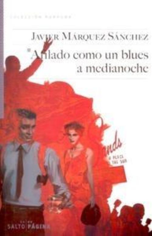 Afilado como un blues a medianoche.