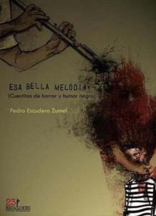 Esa bella melodía (Cuentitos de horror y humor negro)