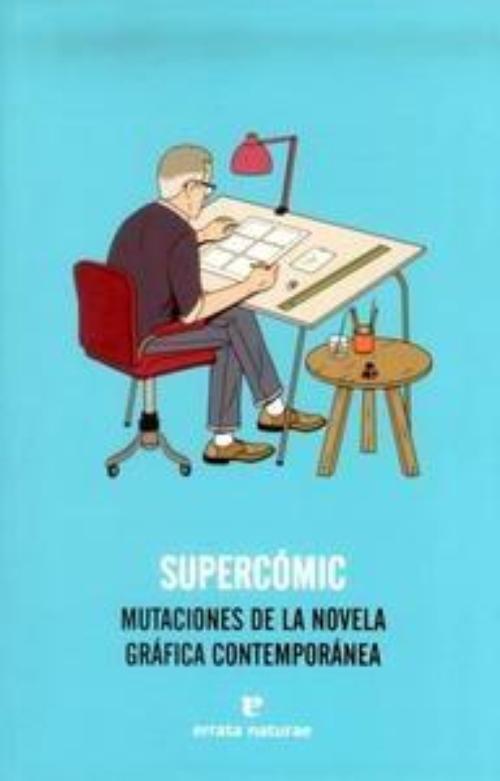 Supercómic. Mutaciones de la novela gráfica contemporánea. 