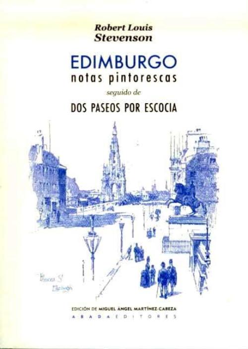 Edimburgo, notas pintorecas seguido de Dos paseos por Escocia. 