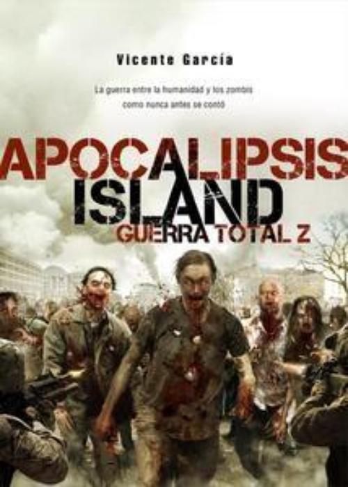 Apocalipsis Island. Guerra Total Z. 