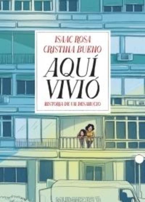 Aquí vivió. Historia de un desahucio