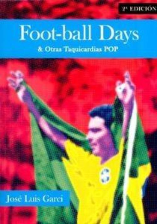 Foot-ball Days & Otras taquicardias pop