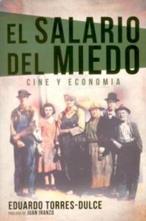 Salario del miedo, El. Cine y economía