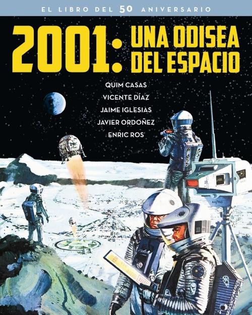 2001: Una odisea del espacio. El libro del 50 aniversario