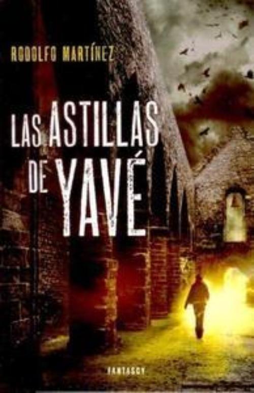 Astillas de Yavé, Las