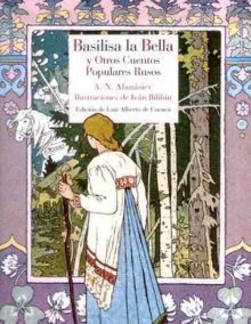 Basilisa la Bella y otros cuentos populares rusos.