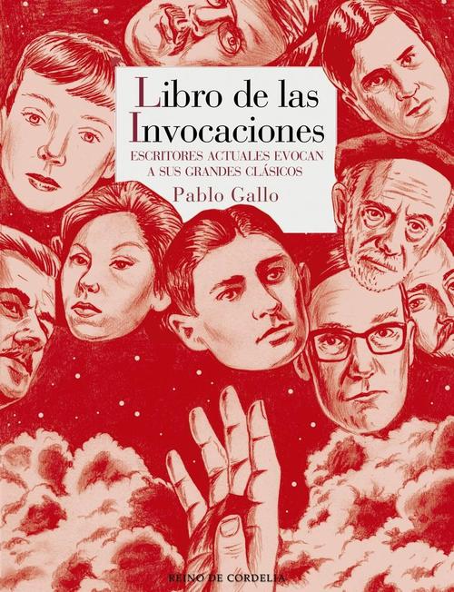 Libro de las invocaciones. Escritores actuales evocan a sus grandes clásicos