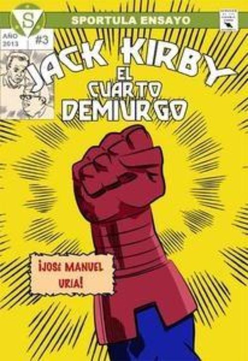 Jack Kirby. El cuarto demiurgo.