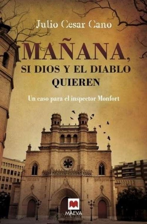 Mañana, si Dios y el diablo quieren.