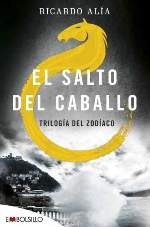 Salto del caballo, El. Trilogía del Zodiaco III