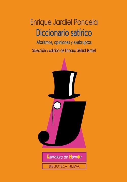 Diccionario satírico. Aforismos, opiniones y exabruptos
