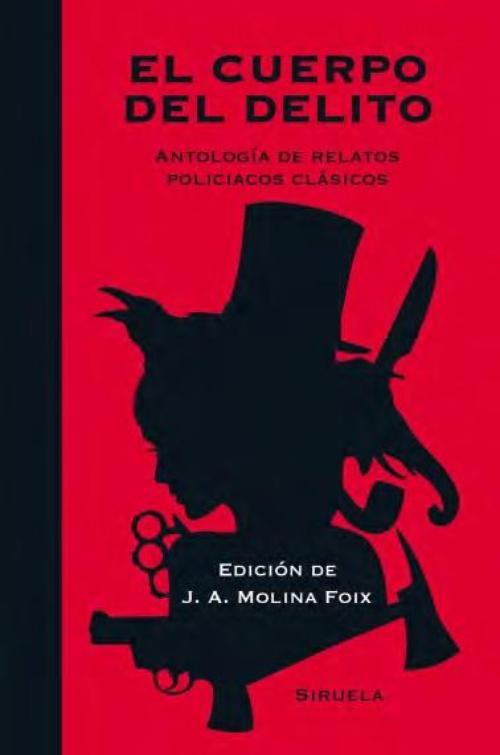 Cuerpo del delito. Antología de relatos policiacos clásicos. 