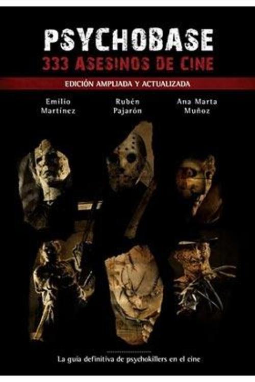 Psychobase: 333 asesinos de cine (edición ampliada y actualizada)
