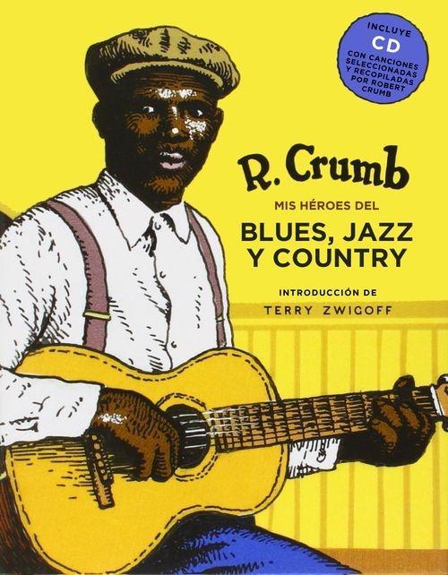 Mis héroes del blues, jazz y country (incluye cd).
