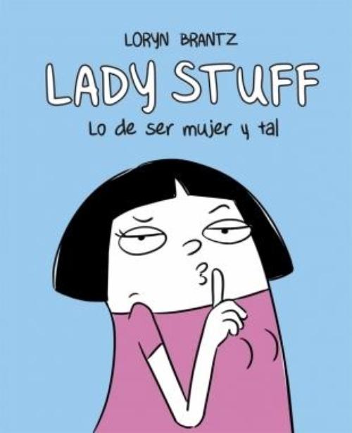Lady Stuff. Lo de ser mujer y tal. 
