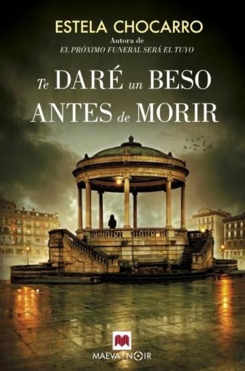 Te daré un beso antes de morir. 