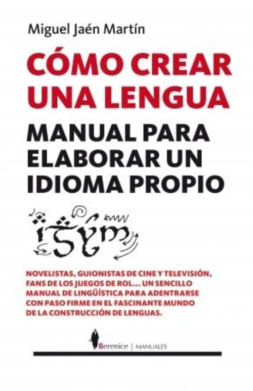 Cómo crear una lengua. Manual para elaborar un idioma propio